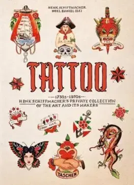 Umenie - ostatné TATTOO. 1730s-1970s. Henk Schiffmacher's Private Collection. 40th Ed. - Henk Schiffmacher
