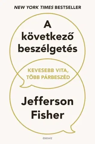Rozvoj osobnosti A következő beszélgetés - Kevesebb vita, több párbeszéd - Jefferson Fisher