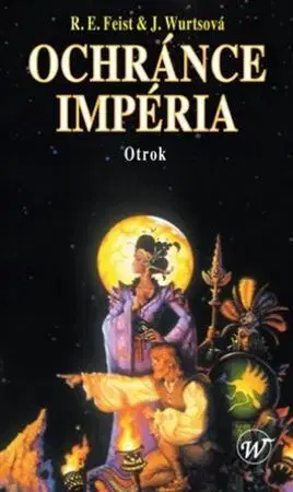 Sci-fi a fantasy Ochránce Impéria – Otrok - Raymond E. Feist,Janny Wurtsová