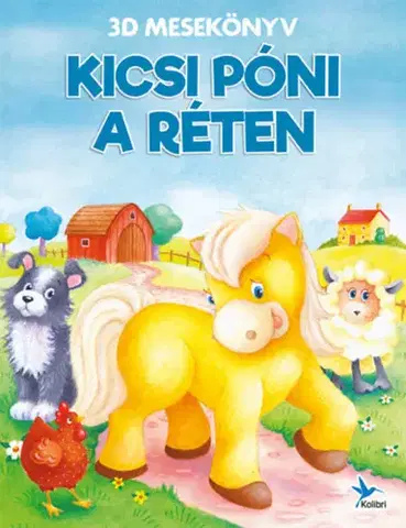 Rozprávky Kicsi póni a réten - 3D mesekönyv