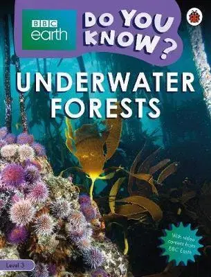 Zjednodušené čítanie Underwater Forests - BBC Earth Do You Know... Level 3