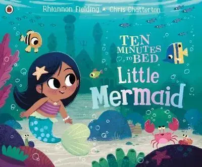 V cudzom jazyku Ten Minutes to Bed - Little Mermaid - Rhiannon Fielding,Chris Chatterton