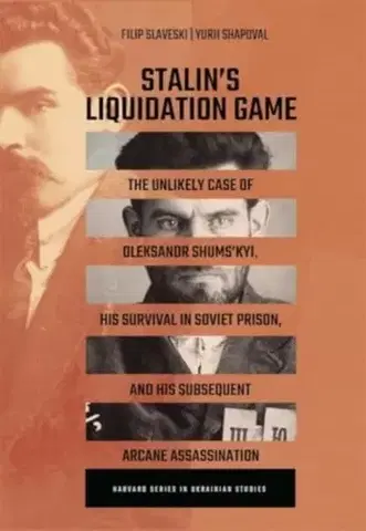 História Stalin’s Liquidation Game - Filip Slaveski,Yuri Shapoval