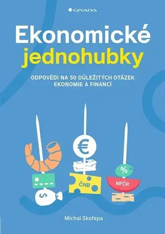 Ekonómia, Ekonomika Ekonomické jednohubky - Michal Skořepa