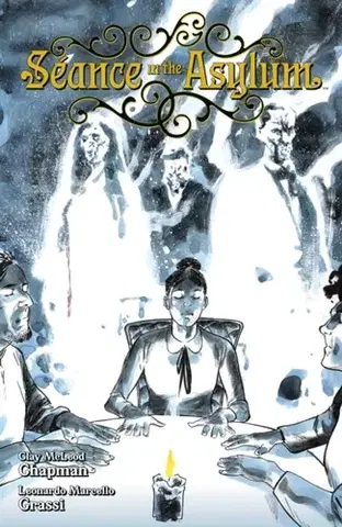 Beletria - ostatné Seance in the Asylum - Clay McLeod Chapman,Leonardo Marcello Grassi