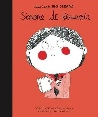 V cudzom jazyku Little People, Big Dreams - Simone de Beauvoir - Isabel Sanchez Vegara,Christine Roussey