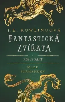 Fantasy, upíri Fantastická zvířata - Joanne K. Rowling