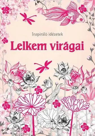 Citáty, výroky, aforizmy, príslovia, porekadlá Lelkem virágai