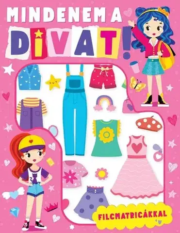 Pre deti a mládež - ostatné Mindenem a divat!