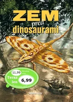 Príroda Zem pred dinosaurami - Sébastien Steyer