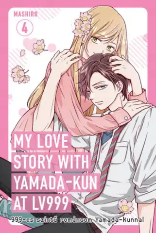 Manga My Love Story with Yamada-kun at LV999 4. - 999-es szintű románcom Yamada-kunnal 4. - Mashiro