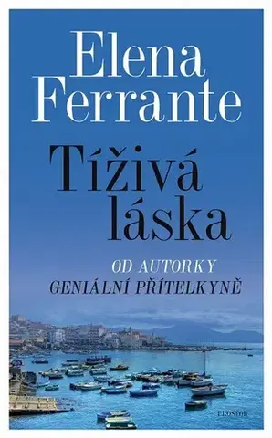 Romantická beletria Tíživá láska - Elena Ferrante