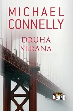 Detektívky, trilery, horory Druhá strana - Michael Connelly,Patrick Frank