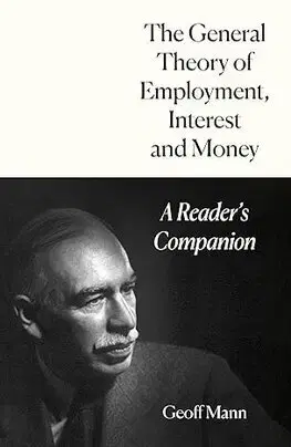 Ekonómia, Ekonomika The General Theory of Employment, Interest and Money - Geoff Mann