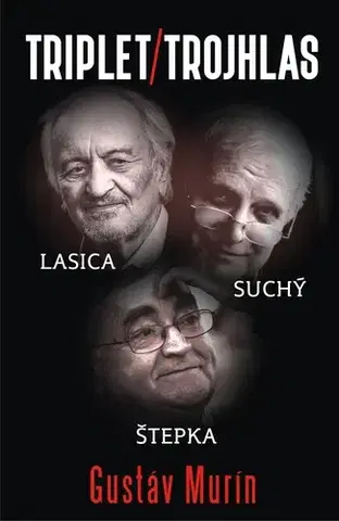 Humor a satira Triplet/Trojhlas: Lasica – Suchý – Štepka - Gustáv Murín