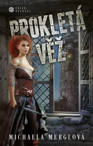 Sci-fi a fantasy Prokletá věž - Michaela Merglová