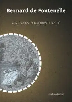 Filozofia Rozhovory o mnohosti světů - Bernard de Fontenelle