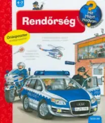 Encyklopédie pre deti a mládež - ostatné Rendőrség - Mit? Miért? Hogyan? - Andrea Erneová