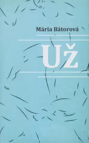 Slovenská poézia Už - Mária Bátorová
