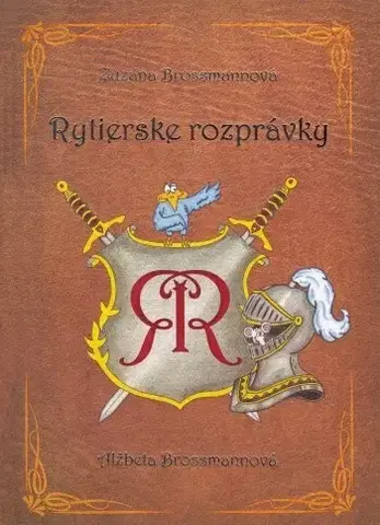 Rozprávky Rytierske rozprávky - Zuzana Brossmannová