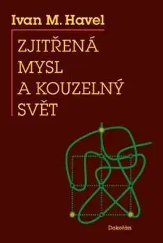 Eseje, úvahy, štúdie Zjitřená mysl a kouzelný svět - Havel Ivan