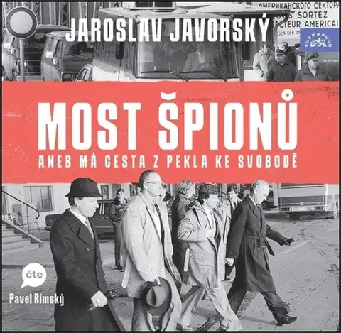 Skutočné príbehy Supraphon Most špionů aneb má cesta z pekla ke svobodě - audiokniha CD
