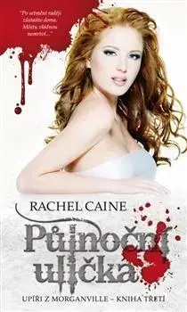 Sci-fi a fantasy Půlnoční ulička - Rachel Caine