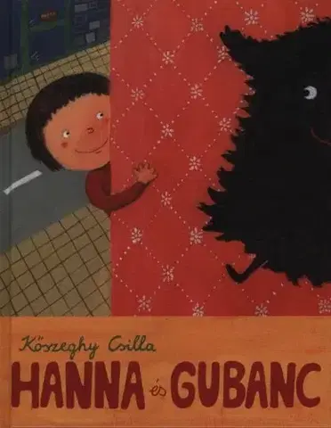 Pre deti a mládež - ostatné Hanna és Gubanc - Csilla Kőszeghy