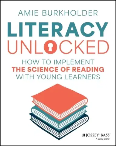 Učebnice, slovníky Literacy Unlocked - Amie Burkholder