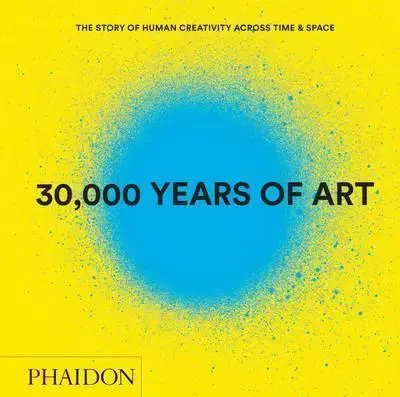 Dejiny, teória umenia 30000 Years of Art Revised and Updated Edition
