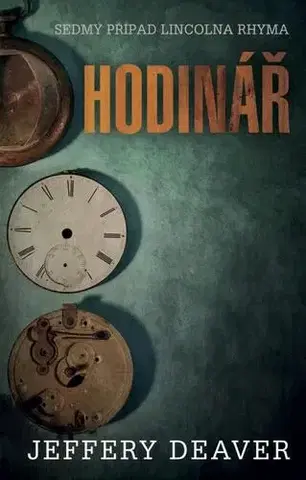 Romantická beletria Hodinář - Jeffery Deaver