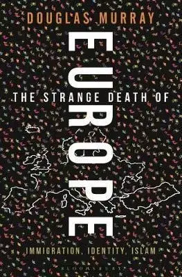 Politológia The Strange Death of Europe - Douglas