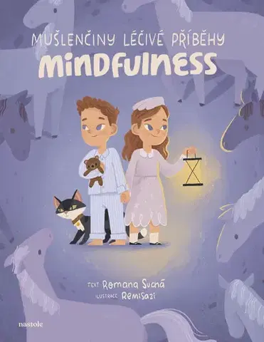 Encyklopédie pre deti a mládež - ostatné Mušlenčiny léčivé příběhy - Mindfulness - Romana Suchá