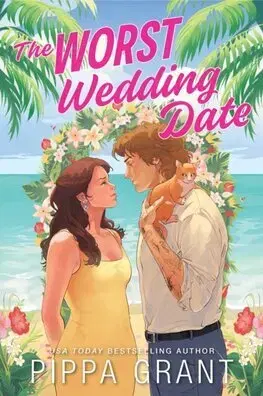 Romantická beletria The Worst Wedding Date - Three BFFs and a Wedding 1 - Pippa Grant