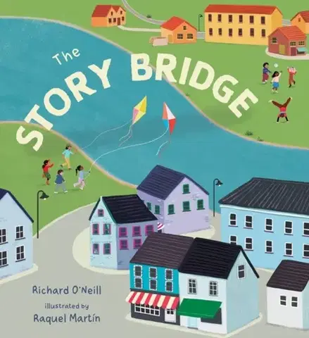Leporelá, krabičky, puzzle knihy The Story Bridge - Richard O'Neill