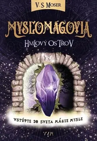 Sci-fi a fantasy Mysľomágovia - Hmlový ostrov - V. S. Moser