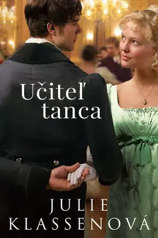 Historické romány Učiteľ tanca, 2. vydanie - Julie Klassenová,Zuzana Venglíková