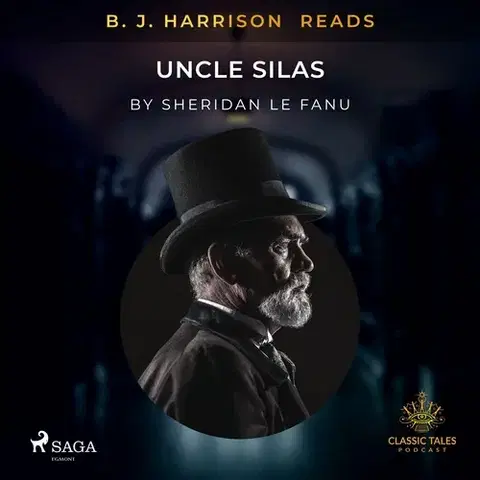 Svetová beletria Saga Egmont B. J. Harrison Reads Uncle Silas (EN)