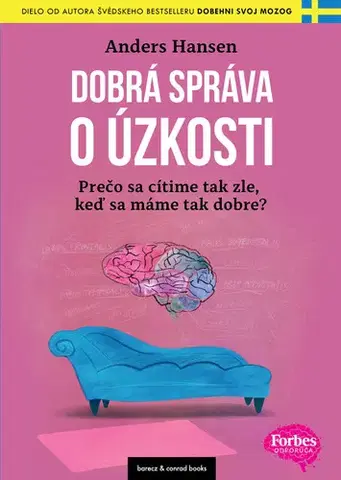 Psychológia, etika Dobrá správa o úzkosti - Anders Hansen,Eva Adamcseková