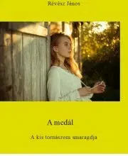 Romantická beletria A medál - Révész János