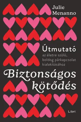 Psychológia, etika Biztonságos kötődés - Julie Menanno
