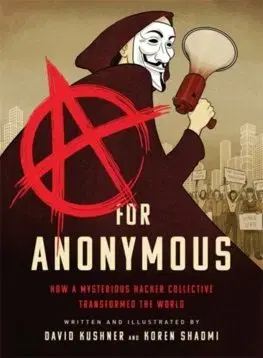 Komiksy A for Anonymous - David Kushner,Koren Shadmi
