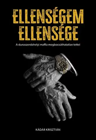 Mafia, podsvetie Ellenségem ellensége - Kristián Kádár