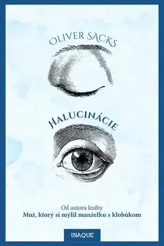 Psychológia, etika Halucinácie - Oliver Sacks,Alena Smieskova