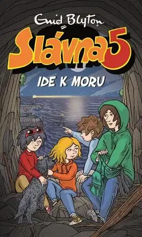 Dobrodružstvo, napätie, western Slávna 5 ide k moru - Enid Blyton