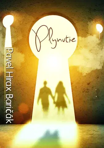 Romantická beletria Plynutie - Pavel Hirax Baričák