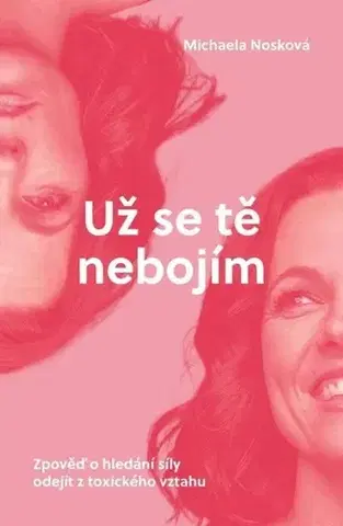 Skutočné príbehy Už se tě nebojím - Michaela Nosková