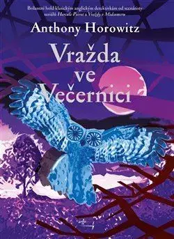 Detektívky, trilery, horory Vražda ve Večernici - Anthony Horowitz
