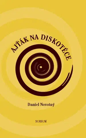 Sci-fi a fantasy Ajťák na diskotéce - Daniel Novotný