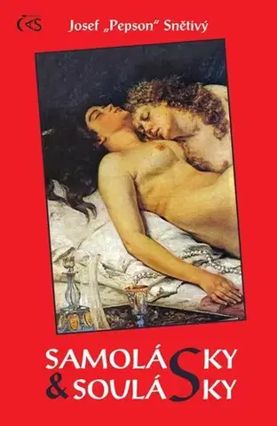 Romantická beletria Samolásky a soulásky - Josef Snětivý